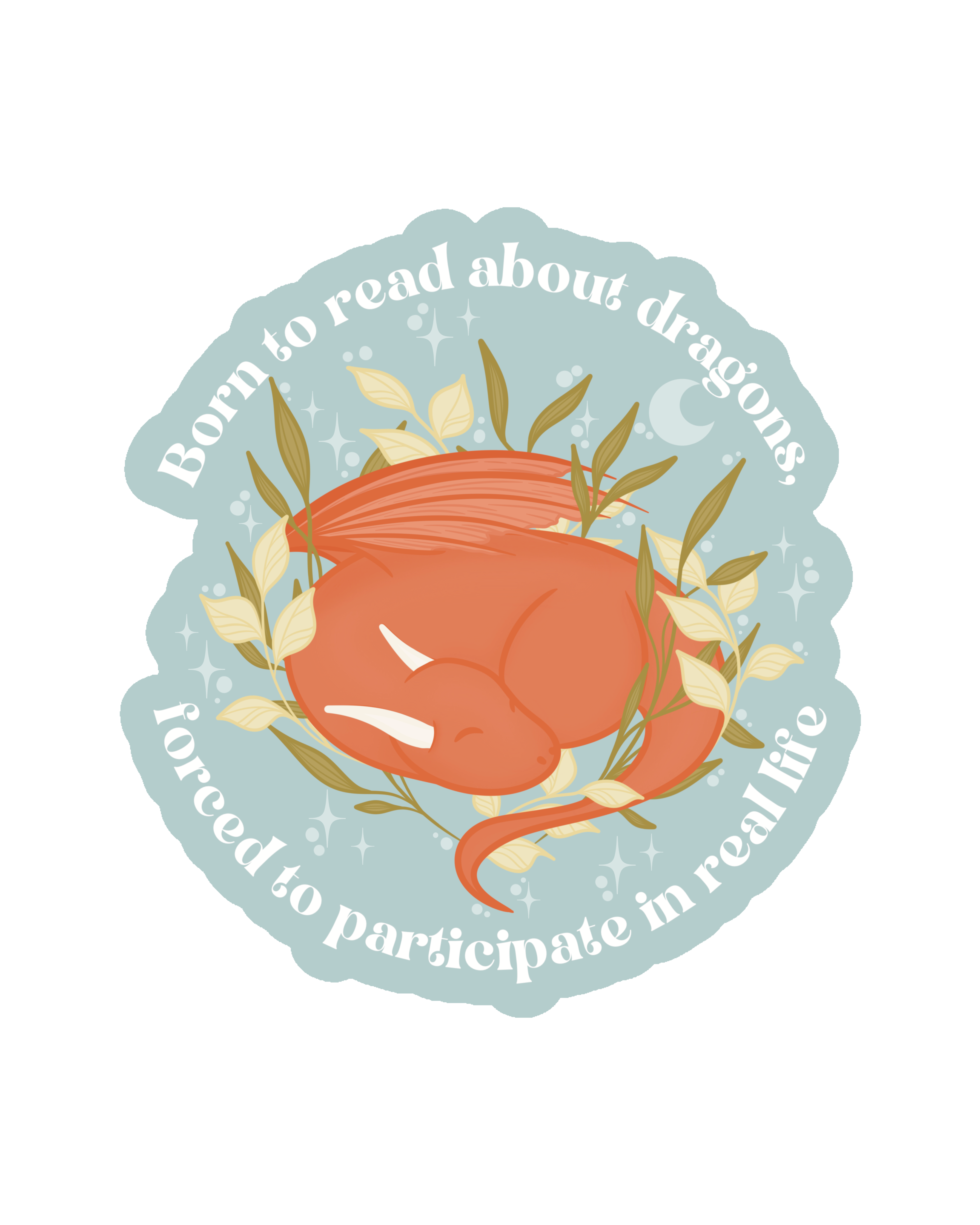 Born to Read About Dragons, Forced to Participate Sticker