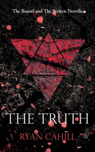 The Truth: The Bound and The Broken Novella