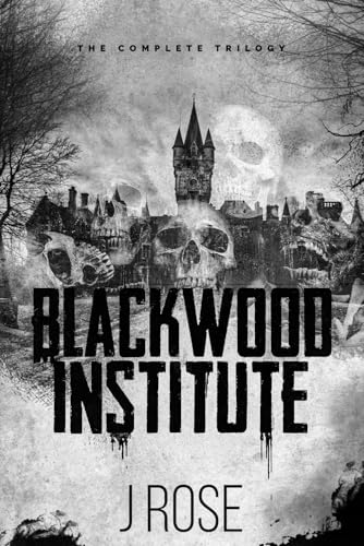 Blackwood Institute: The Complete Trilogy