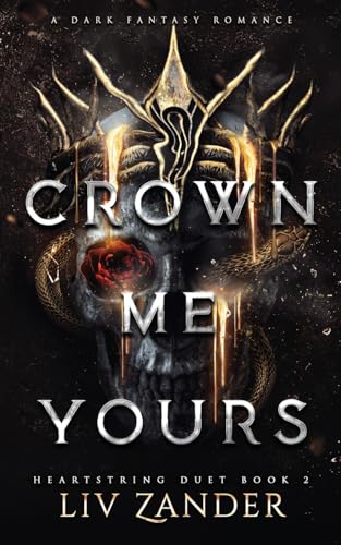 Crown Me Yours: a Dark Fantasy Romance