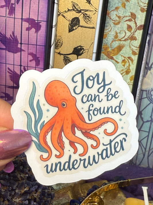 Joy can be found underwater sticker