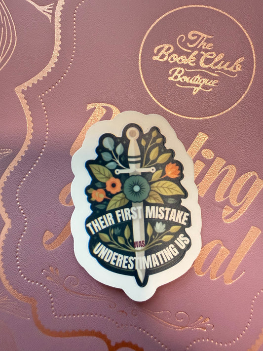 Their first mistake was underestimating us