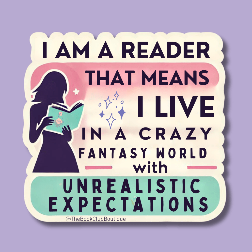Im a reader that means I live in a crazy world book sticker