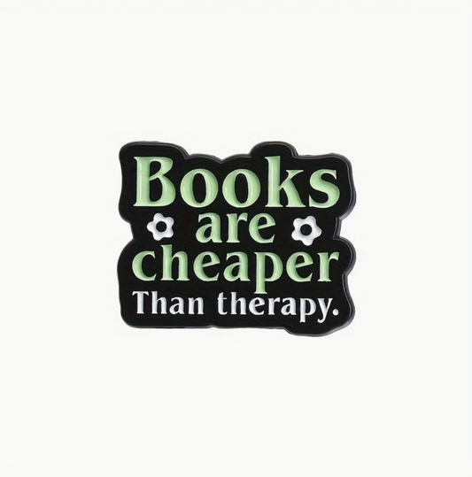 Books are cheaper than therapy Pin