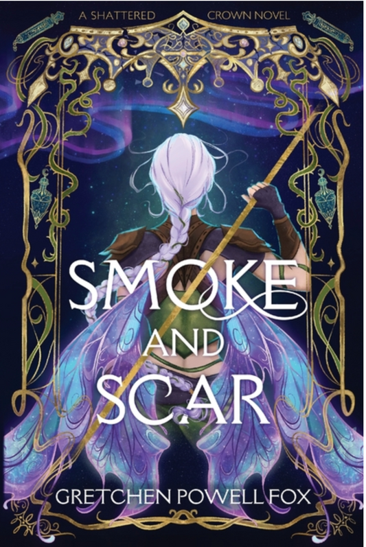Smoke and Scar (Shattered Crown #1)