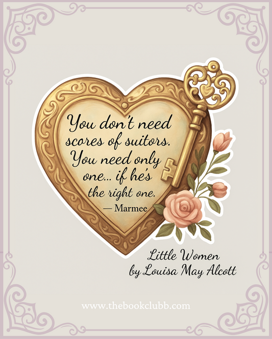 You don't need scores of suitors sticker -little women