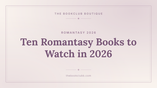 Ten Romantasy Books to Watch in 2026, From Yarros to Gillig — The Bookclub Boutique