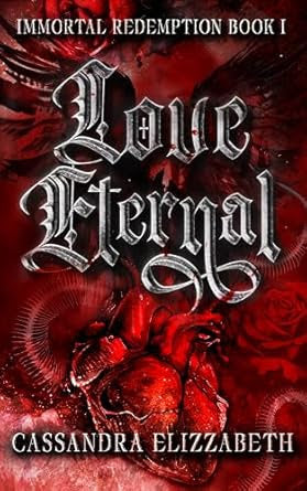 Love Eternal by Cassandra Elizzabeth