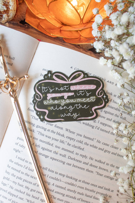 Wizard of Oz It's Who You Meet Quote Bookish Vinyl Sticker