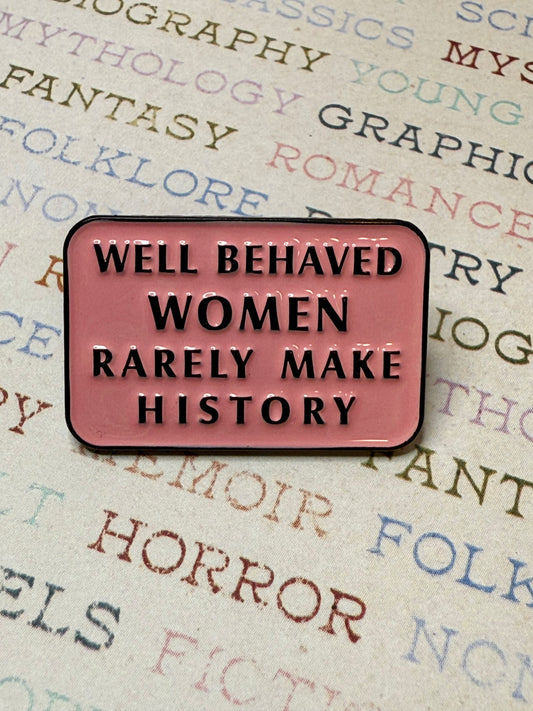 Well behaved women pin
