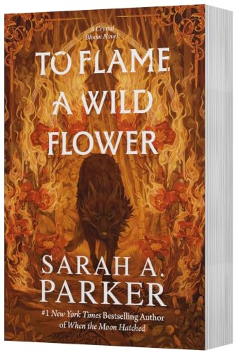 To Flame a Wild Flower