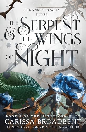 The Serpent & the Wings of Night: Book 1 of the Nightborn Duet