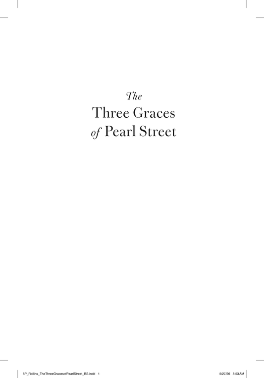 The Three Graces of Pearl Street