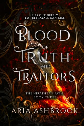 Blood of Truth and Traitors: A Dark Enemies To Lovers Fantasy Romance Novel