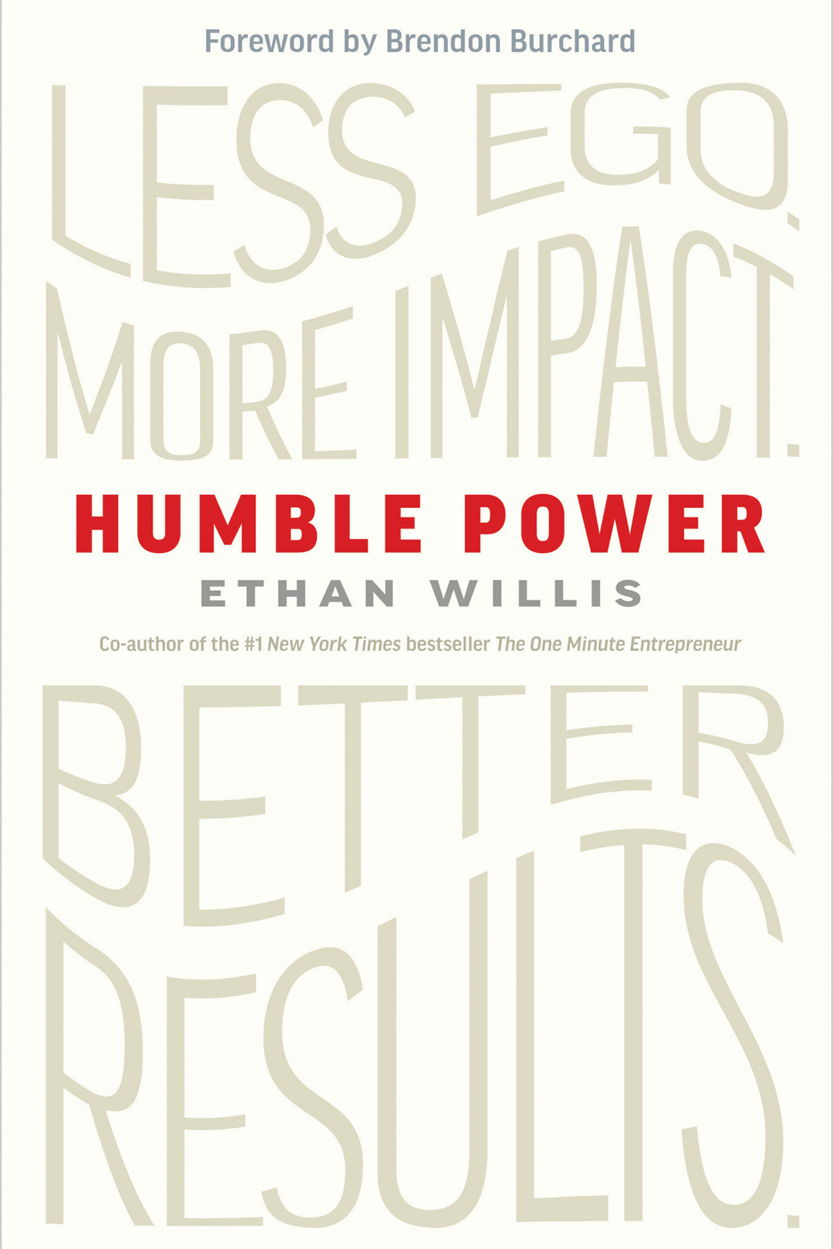 Humble Power: Less Ego. More Impact. Better Results.