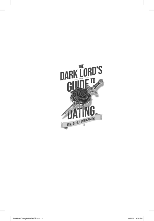 The Dark Lord's Guide to Dating (and Other War Crimes)