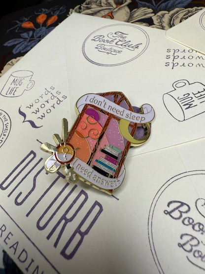 I don’t need sleep I need answers pin