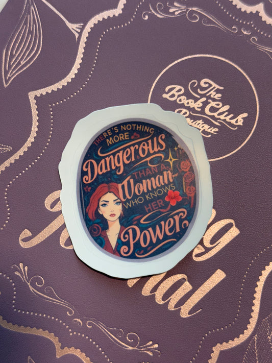 There’s nothing more dangerous than a woman who knows her power