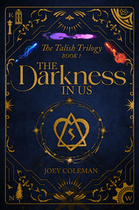 The Darkness in Us: The Talish Trilogy Book 1