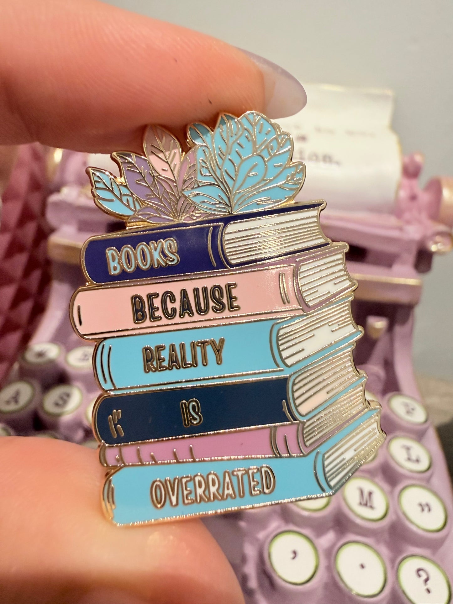 Books because reality is overrated enamel pin