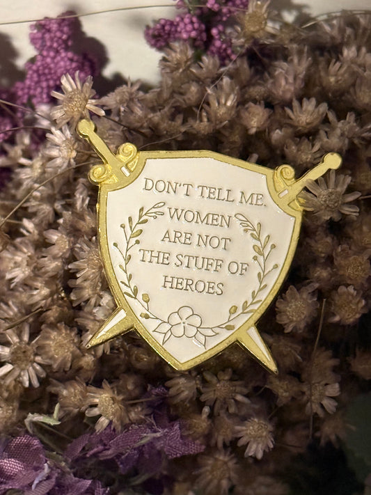 Women are heroes enamel pin