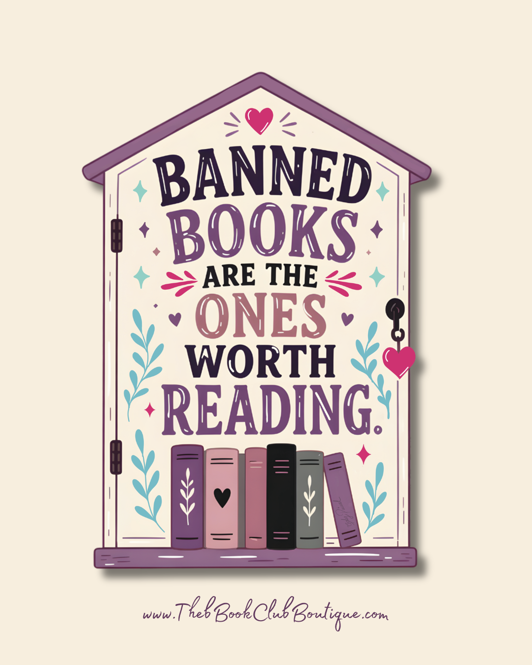 Banned Books Are the Ones Worth Reading vinyl sticker shaped like a purple little free library with a shelf of colourful books